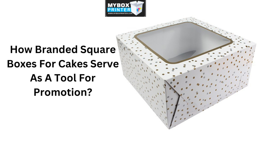 MyBoxPrinter.com Add-a-heading-52-1024x538 How Branded Square Boxes For Cakes Serve As A Tool For Promotion? Branded Square Boxes For Cakes Branded Square Boxes For Cakes