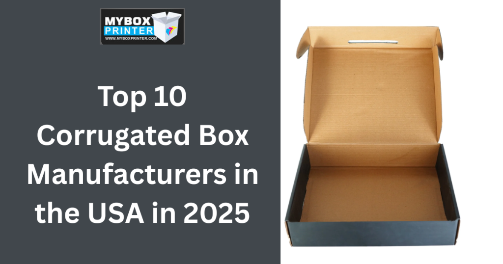 MyBoxPrinter.com Add-a-heading-2025-06-16T160512.552-1024x538 Top 10 Corrugated Box Manufacturers in the USA in 2025 Top 10 Corrugated Box Manufacturers Top 10 Corrugated Box Manufacturers