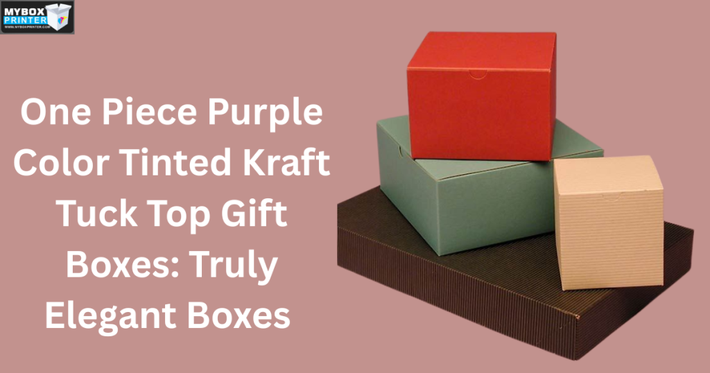 MyBoxPrinter.com Add-a-heading-2025-08-15T160924.467-1024x538 One Piece Purple Color Tinted Kraft Tuck Top Gift Boxes: Truly Elegant Boxes One Piece Purple Color Tinted Kraft Tuck Top Gift Boxes One Piece Purple Color Tinted Kraft Tuck Top Gift Boxes