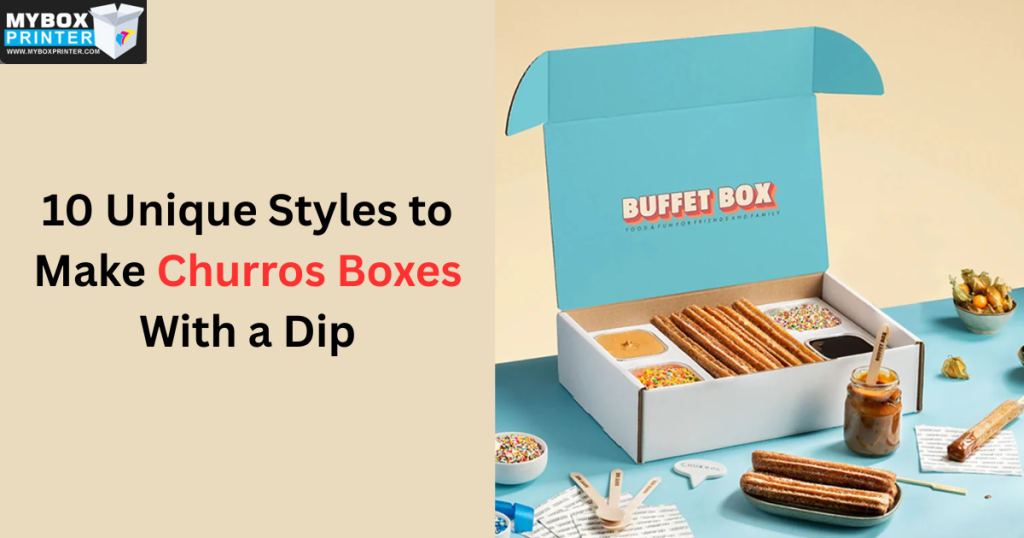 MyBoxPrinter.com Add-a-heading-2025-08-22T183117.797-1024x538 10 Unique Styles to Make Churros Boxes With a Dip Churros Boxes Churros Boxes