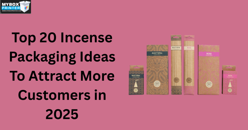 MyBoxPrinter.com Add-a-heading-2025-08-27T161103.313-1024x538 Top 20 Incense Packaging Ideas To Attract More Customers in 2025 Incense Packaging Incense Packaging