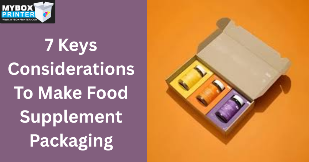 MyBoxPrinter.com 7-Keys-Considerations-To-Make-Food-Supplement-Packaging-1024x538 7 Keys Considerations To Make Food Supplement Packaging Food Supplement Packaging Food Supplement Packaging