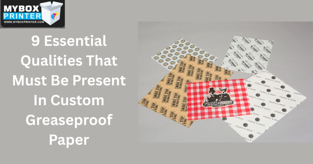MyBoxPrinter.com 9-Essential-Qualities-That-Must-Be-Present-In-Custom-Greaseproof-Paper-1024x538 9 Essential Qualities That Must Be Present In Custom Greaseproof Paper Custom Greaseproof Paper Custom Greaseproof Paper