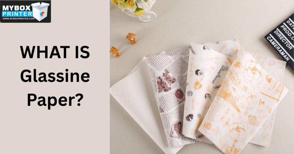 MyBoxPrinter.com WHAT-IS-Glassine-Paper-1024x538 WHAT IS Glassine Paper? WHAT IS Glassine Paper? WHAT IS Glassine Paper?