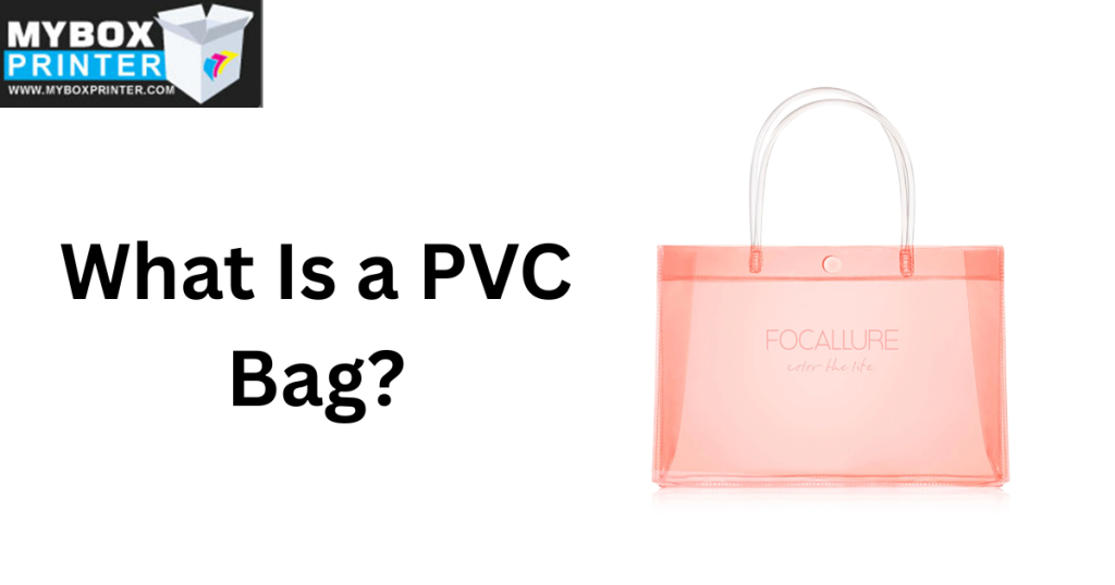 MyBoxPrinter.com What-Is-a-PVC-Bag-1024x538 What Is a PVC Bag? What Is a PVC Bag? What Is a PVC Bag?