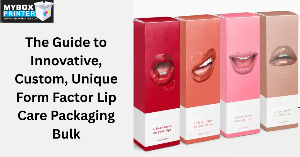 MyBoxPrinter.com The-Guide-to-Innovative-Custom-Unique-Form-Factor-Lip-Care-Packaging-Bulk-1024x538 The Guide to Innovative, Custom, Unique Form Factor Lip Care Packaging Bulk Lip Care Packaging Bulk Lip Care Packaging Bulk